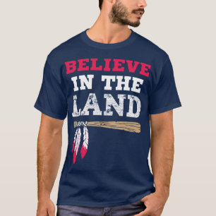 Believe in the land Baseball T-Shirt