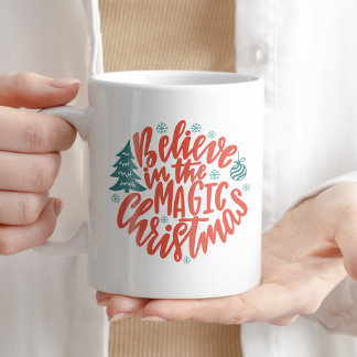 Believe in the Magic Christmas Coffee Tea Typo Mug
