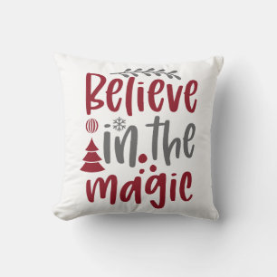 Believe In the Magic Christmas Holiday Cushion