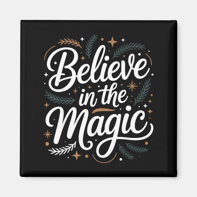 Believe In The Magic Christmas Insred Holiday Remi Magnet (Front)