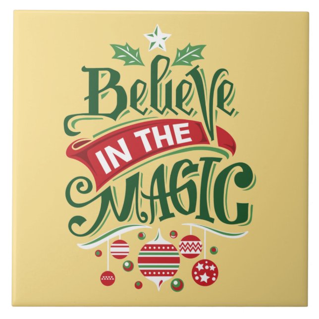 Believe in the Magic Christmas Typography Ceramic Tile (Front)