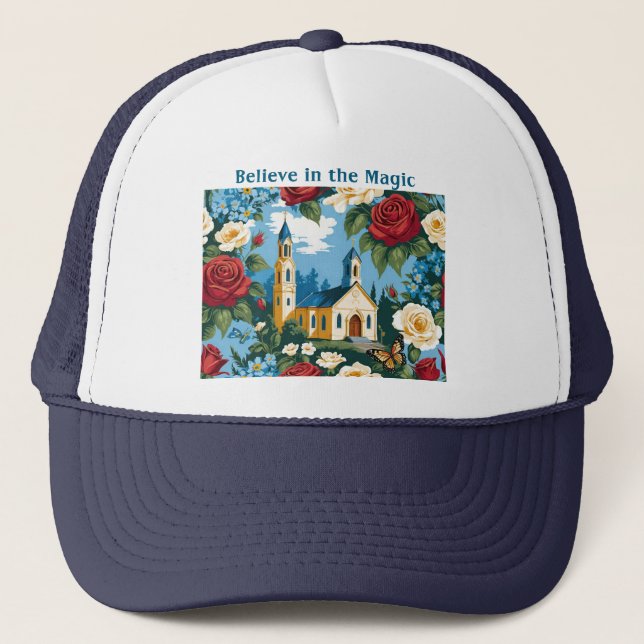 Believe in the Magic Church & Florals Trucker Hat (Front)