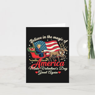 Believe In The Magic Of America Make Valentine Gre Card