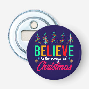 Believe in The Magic Of Christmas-82303 Bottle Opener