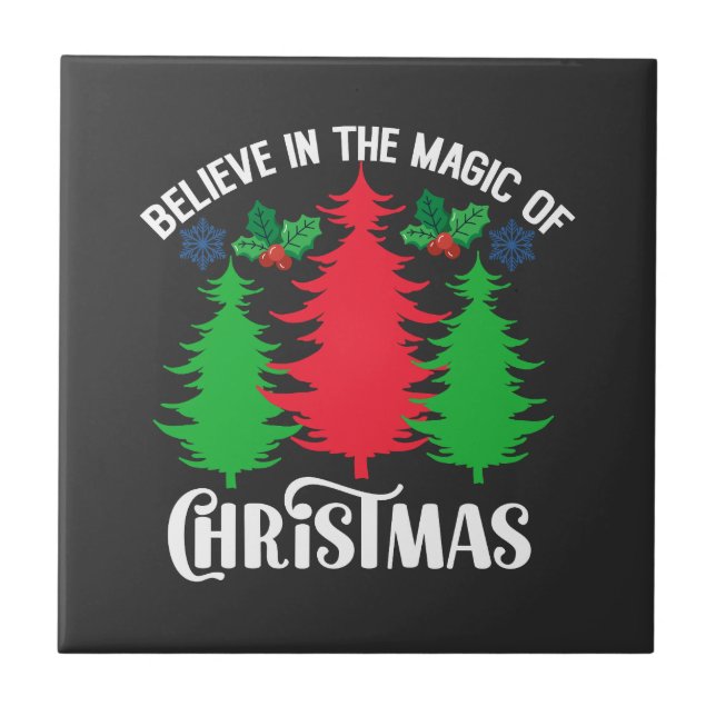 Believe in The Magic Of Christmas-82309 Ceramic Tile (Front)