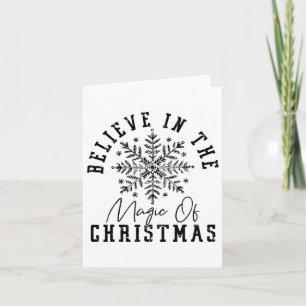 Believe In The Magic Of Christmas Card