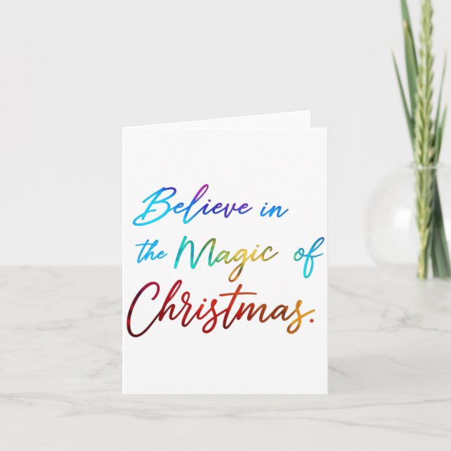 Believe In The Magic Of Christmas  Card (Front)