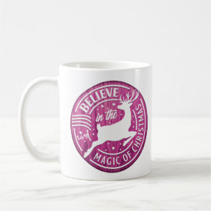 BELIEVE IN THE MAGIC OF ... christmas Coffee Mug