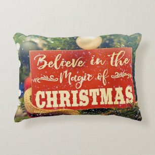 BELIEVE IN THE MAGIC OF CHRISTMAS  DECORATIVE CUSHION