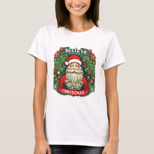Believe in the Magic of Christmas Festive  T-Shirt
