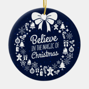 Believe In The Magic Of Christmas Icons Ceramic Ornament