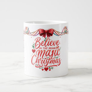 Believe in the Magic of Christmas Jumbo Mug