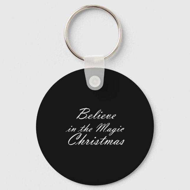 Believe in the Magic of Christmas Key Ring (Front)