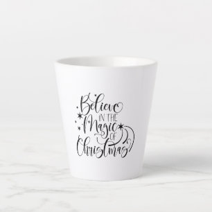 Believe In The Magic Of Christmas Latte Mug