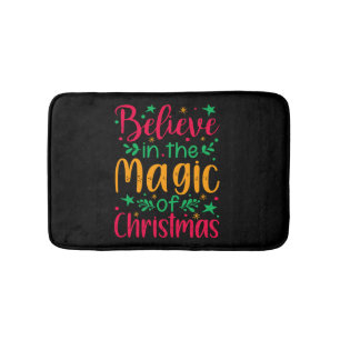 Believe in the Magic of Christmas Merry christmas Bath Mat