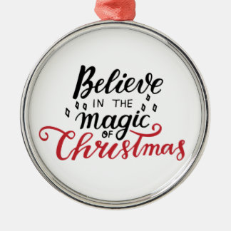 Believe in the Magic of Christmas Metal Ornament