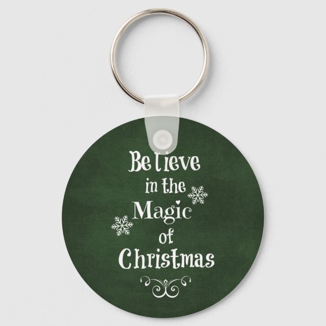 Believe in the magic of Christmas Quote Key Ring (Front)