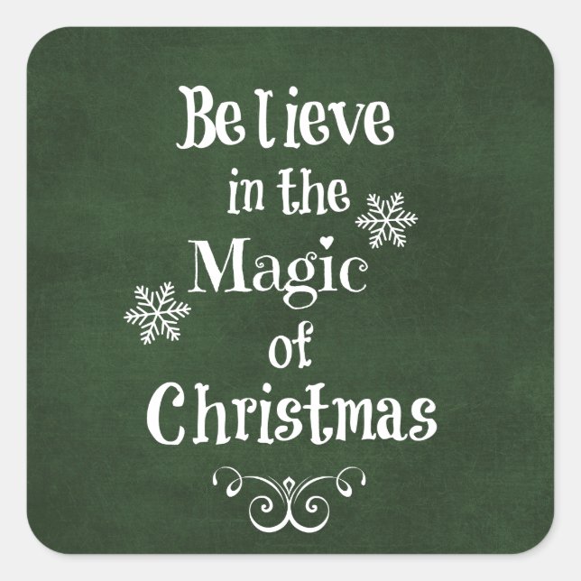 Believe in the magic of Christmas Quote Square Sticker (Front)