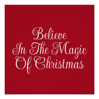 Believe in the Magic of Christmas Red & White Poster