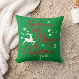 Believe In The Magic Of Christmas Reindeer  Cushion