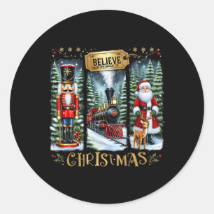 Believe In The Magic Of Christmas Train Nutcracker Classic Round Sticker