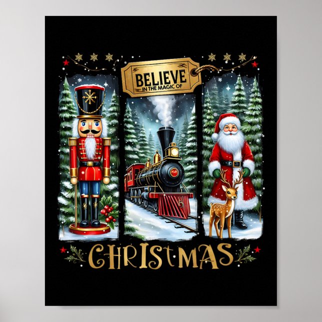 Believe In The Magic Of Christmas Train Nutcracker Poster (Front)