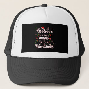 Believe In The Magic Of Christmas Xmas Quotes Des Trucker Hat