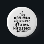 Believe In The Magic of Tiny Mistletoes Nicu Nurse 6 Cm Round Badge<br><div class="desc">Believe In The Magic of Tiny Mistletoes Nicu Nurse Christmas
christmas, matching, family, xmas, merry christmas, 2021, happy, new,  year, 2022
Christmas 2021 Matching Family Pyjamas</div>