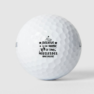 Believe In The Magic of Tiny Mistletoes Nicu Nurse Golf Balls
