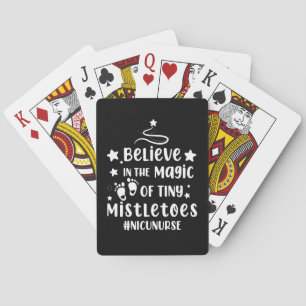 Believe In The Magic of Tiny Mistletoes Nicu Nurse Playing Cards