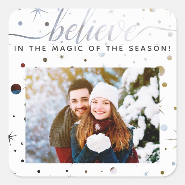 Believe in the Magic Photo Colour Matching Text Square Sticker (Front)