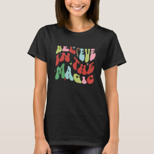 Believe In the Magic Retro Christmas Holiday Winte T-Shirt