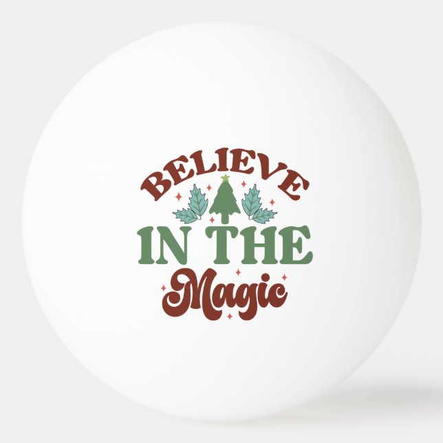 Believe in the magic Retro Christmas Holidays Ping Pong Ball (Front)