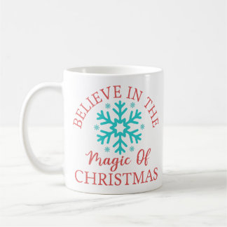 Believe in the Magic - Snowflake Coffee Mug