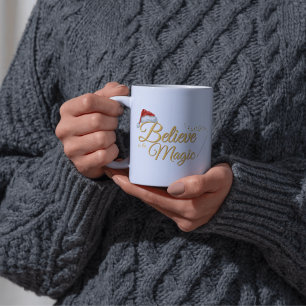 Believe in the Magic - Whimsical Holiday Design Coffee Mug