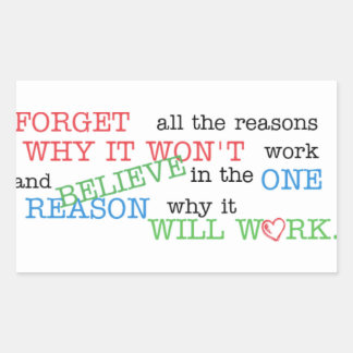 Believe in the One Reason Rectangular Sticker