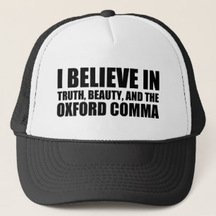 Believe in the Oxford Comma Humour Trucker Hat
