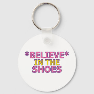 Believe in the Shoes (Oudin) Key Ring