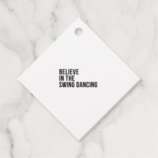 Believe in the swing dancing favour tags