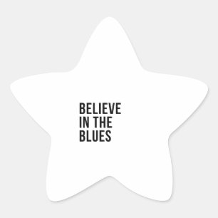 Believe in the The Blues Star Sticker