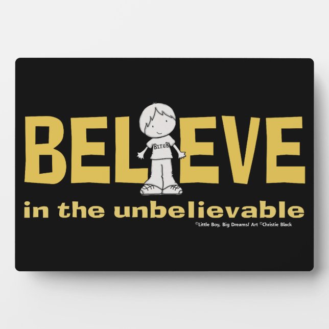 Believe in the Unbelievable Plaque (Front)