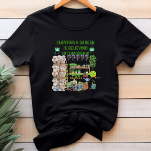 Believe in Tomorrow: The Gardener’s Spirit T-Shirt