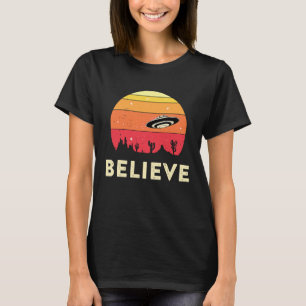 Believe In UFOs UFO Believer Alien Ufology Flying  T-Shirt
