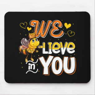Believe In You Funny Bee Testing Day Teacher Kid T Mouse Pad