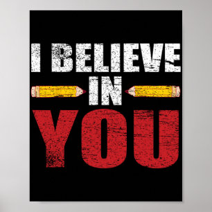 Believe In You Proud Teacher Testing Day Inspirati Poster