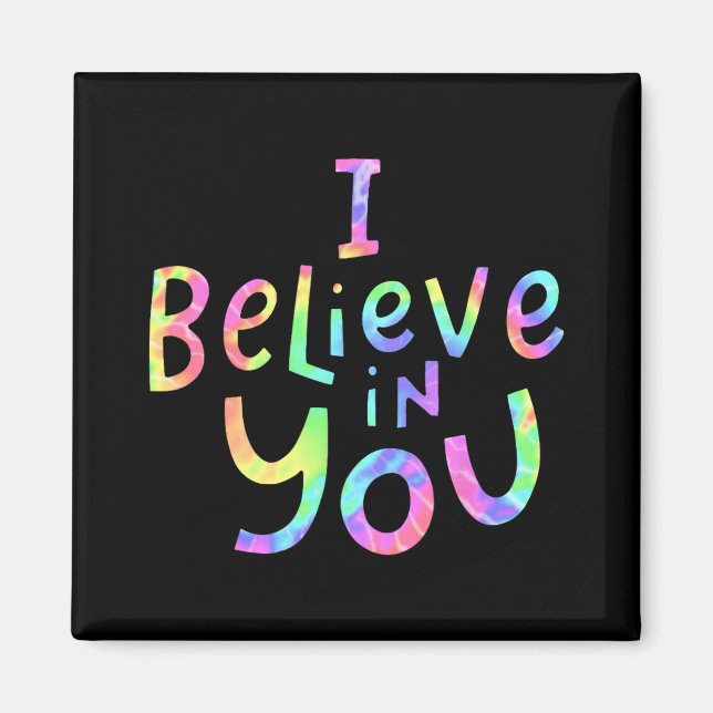 Believe In You - Teachers Test Day Idea 2  Magnet (Front)