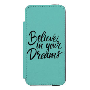 Believe In Your Dreams Incipio Watson™ iPhone 5 Wallet Case