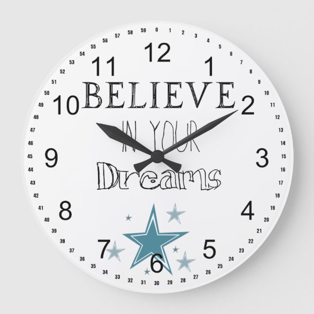 Believe in Your Dreams Large Clock (Front)