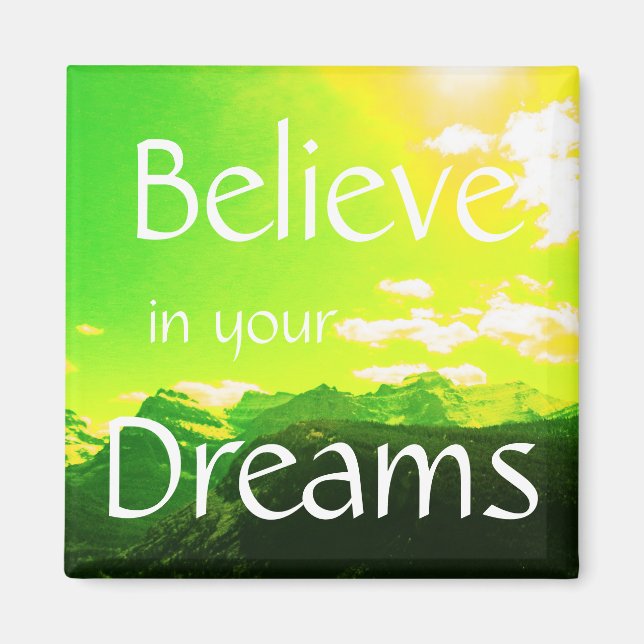 Believe in Your Dreams Mountains with Yellow Sky Magnet (Front)