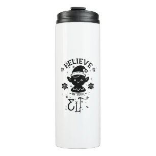 Believe in Your Elf Thermal Tumbler